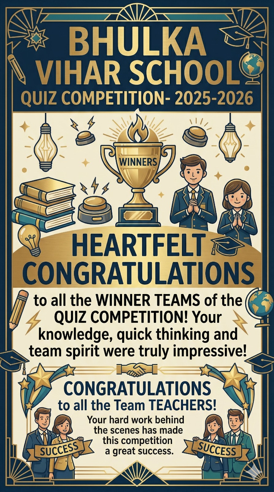 HEARTFELT CONGRATULATIONS to all the WINNER TEAMS of the QUIZ COMPETITION!